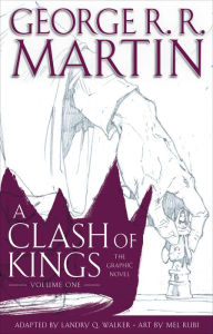 Title: A Clash of Kings: The Graphic Novel, Volume One, Author: George R. R. Martin
