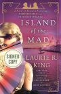 Island of the Mad (Signed Book) (Mary Russell and Sherlock Holmes Series #15)