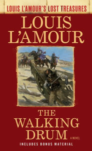 Title: The Walking Drum (Louis L'Amour's Lost Treasures): A Novel, Author: Louis L'Amour