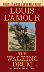 The Walking Drum (Louis L'Amour's Lost Treasures): A Novel