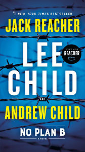 Title: No Plan B (Jack Reacher Series #27), Author: Lee Child