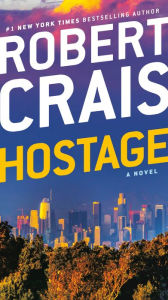 Title: Hostage: A Novel, Author: Robert Crais
