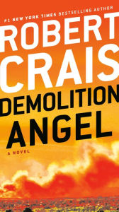Title: Demolition Angel: A Novel, Author: Robert Crais