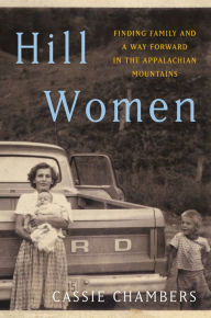 Free download ebook ipod Hill Women: Finding Family and a Way Forward in the Appalachian Mountains by Cassie Chambers PDF CHM English version