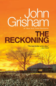 Title: The Reckoning: A Novel, Author: John Grisham