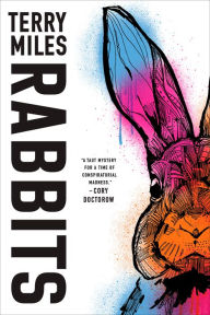 Title: Rabbits: A Novel, Author: Terry Miles