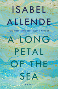 Title: A Long Petal of the Sea: A Novel, Author: Isabel Allende