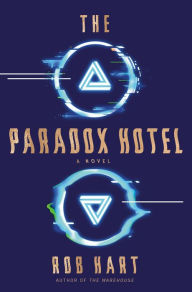 Title: The Paradox Hotel, Author: Rob Hart