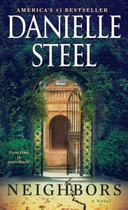 Title: Neighbors: A Novel, Author: Danielle Steel