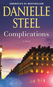 Title: Complications: A Novel, Author: Danielle Steel