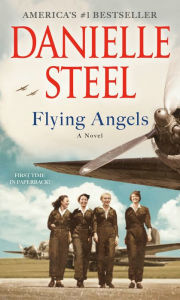 Title: Flying Angels: A Novel, Author: Danielle Steel