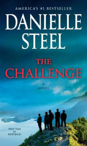 Title: The Challenge: A Novel, Author: Danielle Steel