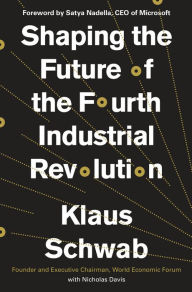 Title: Shaping the Future of the Fourth Industrial Revolution, Author: Klaus Schwab