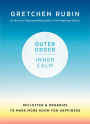 Outer Order, Inner Calm: Declutter and Organize to Make More Room for Happiness