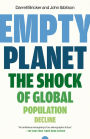 Empty Planet: The Shock of Global Population Decline