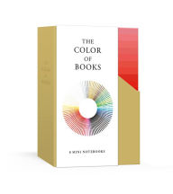 Title: The Color of Books: 8 Bright Notebooks; 160 Reading Recommendations, Author: Dorothy