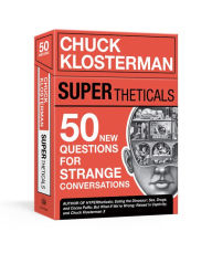 Title: SUPERtheticals: 50 New HYPERthetical Questions for More Strange Conversations