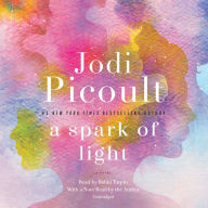 Title: A Spark of Light: A Novel, Author: Jodi Picoult