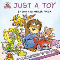 Title: Just a Toy (Little Critter), Author: Mercer Mayer