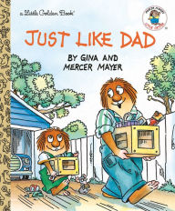 Title: Just Like Dad, Author: Mercer Mayer