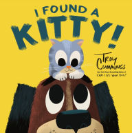 Title: I Found a Kitty!, Author: Troy Cummings