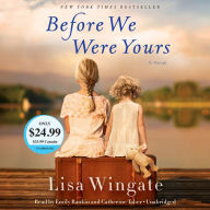 Title: Before We Were Yours: A Novel, Author: Lisa Wingate