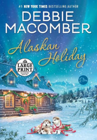 Title: Alaskan Holiday, Author: Debbie Macomber