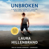 Title: Unbroken (Movie Tie-in Edition): A World War II Story of Survival, Resilience, and Redemption, Author: Laura Hillenbrand
