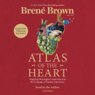 Title: Atlas of the Heart: Mapping Meaningful Connection and the Language of Human Experience, Author: Brené Brown