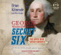 George Washington's Secret Six (Young Readers Adaptation)