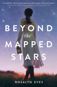 Title: Beyond the Mapped Stars, Author: Rosalyn Eves