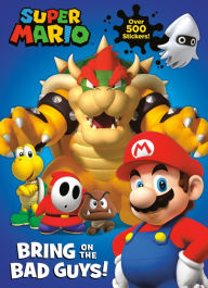 Title: Super Mario: Bring on the Bad Guys! (Nintendo®), Author: Courtney Carbone