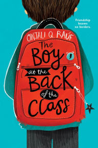 Title: The Boy at the Back of the Class, Author: Onjali Q. Raúf