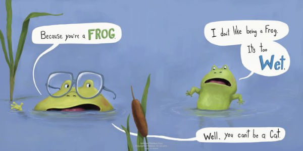 I Don't Want to Be a Frog