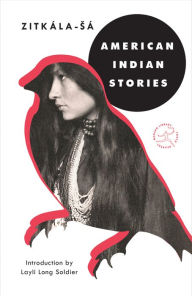 Title: American Indian Stories, Author: Zitkala-Sa