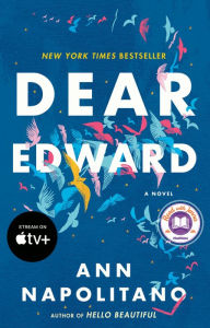 Free book downloading Dear Edward: A Novel