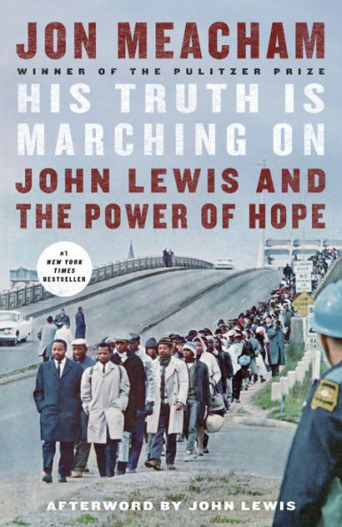 His Truth Is Marching On: John Lewis and the Power of Hope