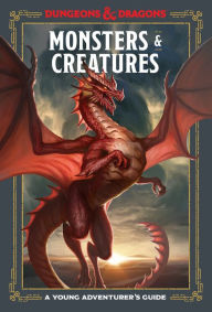 Title: Monsters & Creatures (Dungeons & Dragons): A Young Adventurer's Guide, Author: Jim Zub