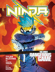 Free audio books downloads Ninja: The Most Dangerous Game: [A Graphic Novel] 9781984857446 English version by Tyler "Ninja" Blevins, Justin Jordan, Felipe Magana