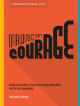 Alternative view 1 of Drawing on Courage: Risks Worth Taking and Stands Worth Making