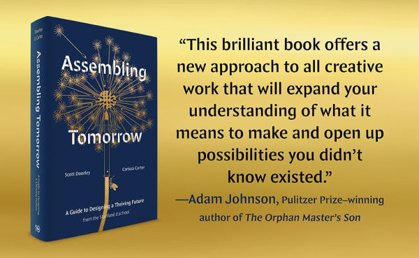 Assembling Tomorrow: A Guide to Designing a Thriving Future from the Stanford d.school