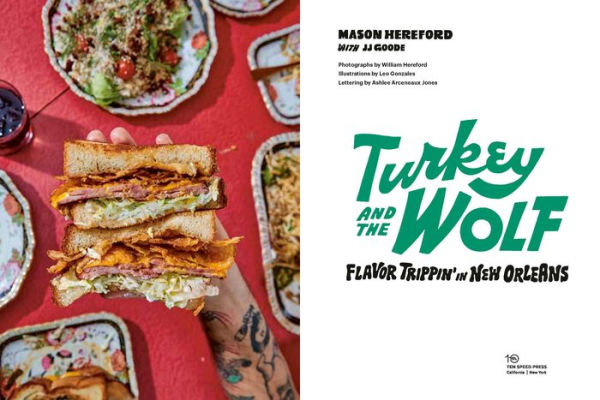 Turkey and the Wolf: Flavor Trippin' in New Orleans