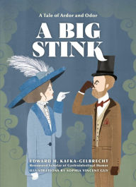 Title: A Big Stink: A Tale of Ardor and Odor, Author: Edward H. Kafka-Gelbrecht