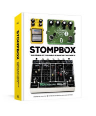 Title: Stompbox: 100 Pedals of the World's Greatest Guitarists, Author: Eilon Paz