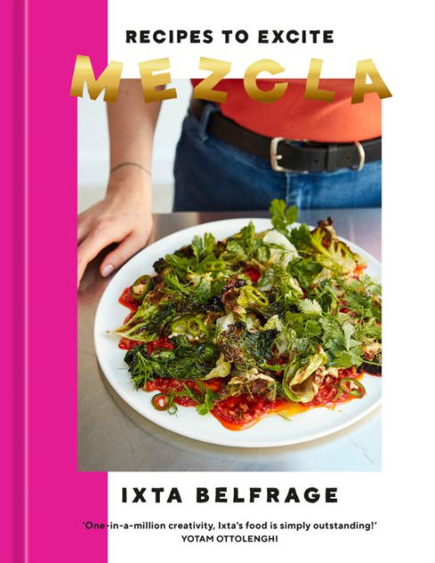 Mezcla: Recipes to Excite [A Cookbook]|Hardcover