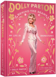 Title: Behind the Seams: My Life in Rhinestones, Author: Dolly Parton