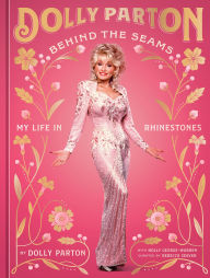 Title: Behind the Seams: My Life in Rhinestones, Author: Dolly Parton