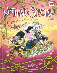 Title: Nothing Special, Volume Two: Concerning Wings (A Graphic Novel), Author: Katie Cook
