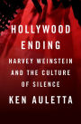 Hollywood Ending: Harvey Weinstein and the Culture of Silence