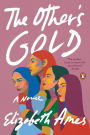 The Other's Gold: A Novel